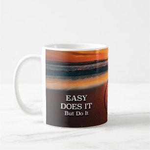 Easy Does It Recovery Slogan Sunrise Mug