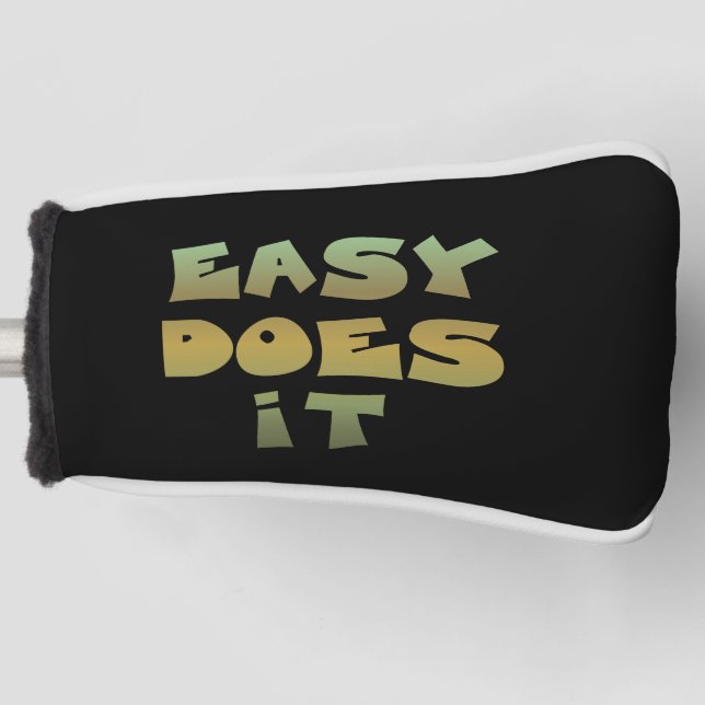 Easy Does It Slogan Green Gold Golf Towel Head Cover (Front)