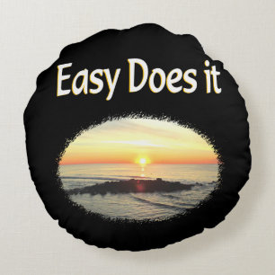 EASY DOES IT SUNRISE DESIGN ROUND PILLOW