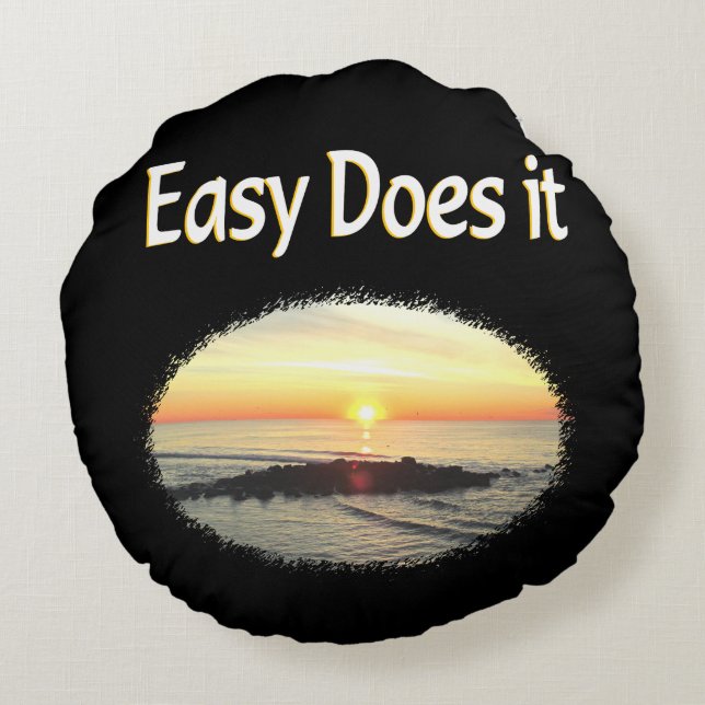 EASY DOES IT SUNRISE DESIGN ROUND PILLOW (Back)