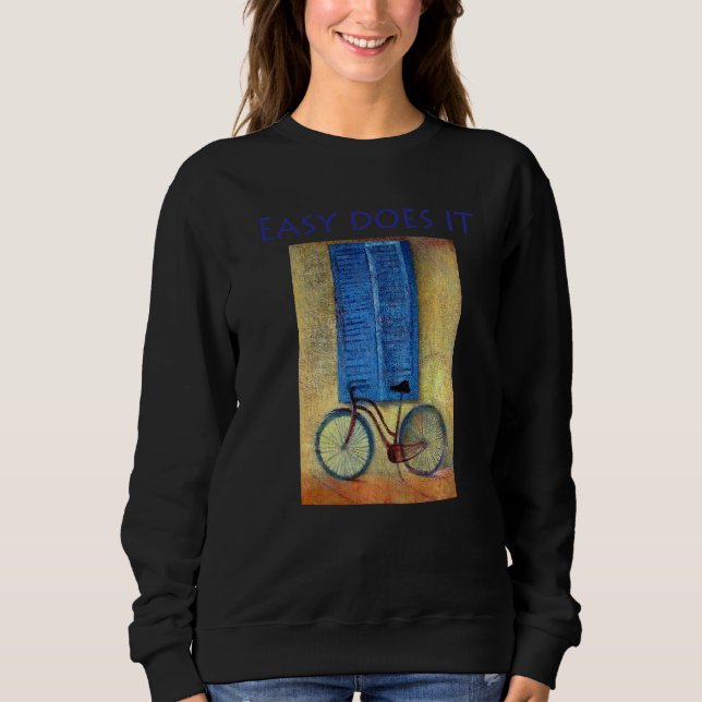 Easy Does It Sweatshirt (Front)