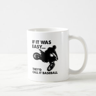 Easy is Baseball Funny Mug