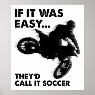 Easy is Soccer Funny Poster