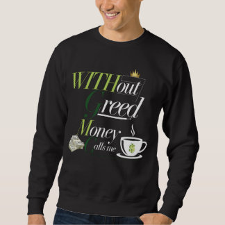 easy money sweatshirt