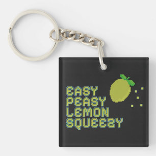 Easy Peasy Lemon Squeezy Acrylic Keychain