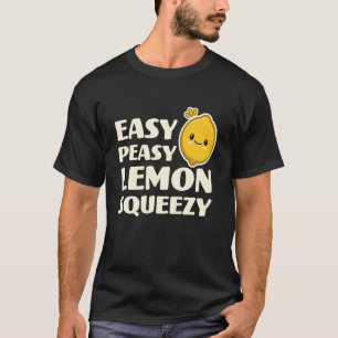 Easy Peasy Lemon Squeezy Cute Adorable Kawaii Lemo T-Shirt