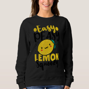 Easy Peasy Lemon Squeezy For Lemonade Stand Boss Sweatshirt