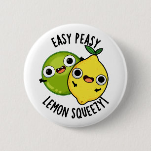 Easy Peasy Lemon Squeezy Funny Fruit Puns  2 Inch Round Button