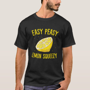 Easy Peasy Lemon Squeezy Funny Lemon Summer Lemona T-Shirt