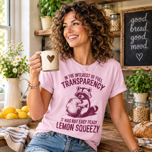 Easy Peasy Lemon Squeezy Funny Raccoon T-Shirt