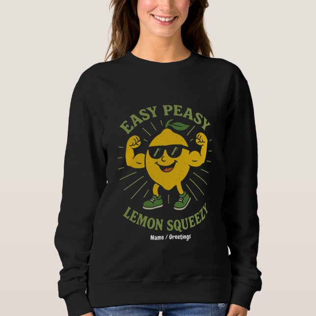 Easy Peasy Lemon Squeezy Gift – Funny Hello Summer Sweatshirt (Front)