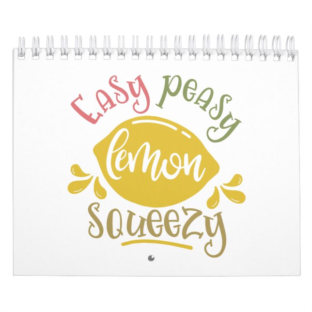 Easy Peasy Lemon Squeezy Lemon Inspired Calendar (Cover)