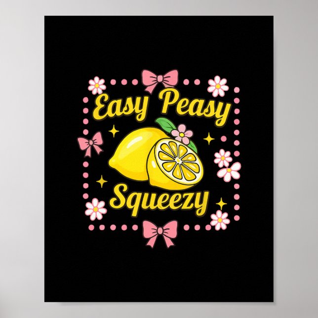 Easy Peasy Lemon Squeezy Lemonade Crew Funny Lemon Poster (Front)
