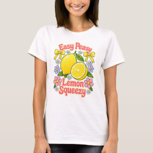 Easy Peasy Lemon Squeezy – Lemons and Flowers T-Shirt