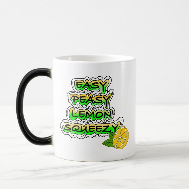 Easy Peasy Lemon Squeezy    Magic Mug (Left)