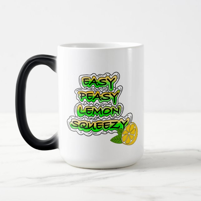 Easy Peasy Lemon Squeezy    Magic Mug (Left)