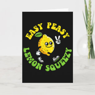 Easy Peasy Lemon Squeezy Peace Funny Saying Men Wo Card