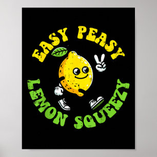Easy Peasy Lemon Squeezy Peace Funny Saying Men Wo Poster