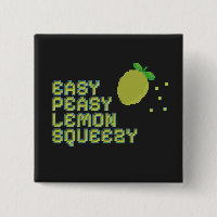 Easy Peasy Lemon Squeezy Pin - Black Neon Pixel Ar