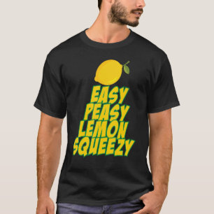 Easy Peasy Lemon Squeezy   Summertime Lemonade Sta T-Shirt