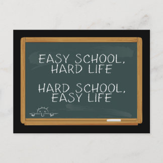 Easy School, Hard Life - Hard School, Easy Life Postcard