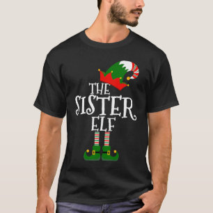 Easy The Sister Elf Costume Matching Family Group  T-Shirt