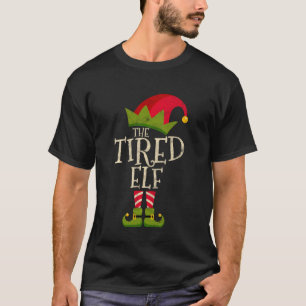 Easy The Tired Elf Xmas Costume Family Group  Chri T-Shirt