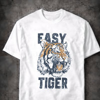 Easy Tiger Funny Saying Wild Animal Illustration