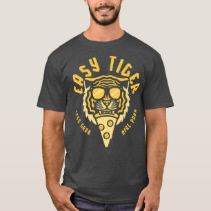 Easy Tigerr Pizza Lover Funny Novelty Men Women Ki T-Shirt