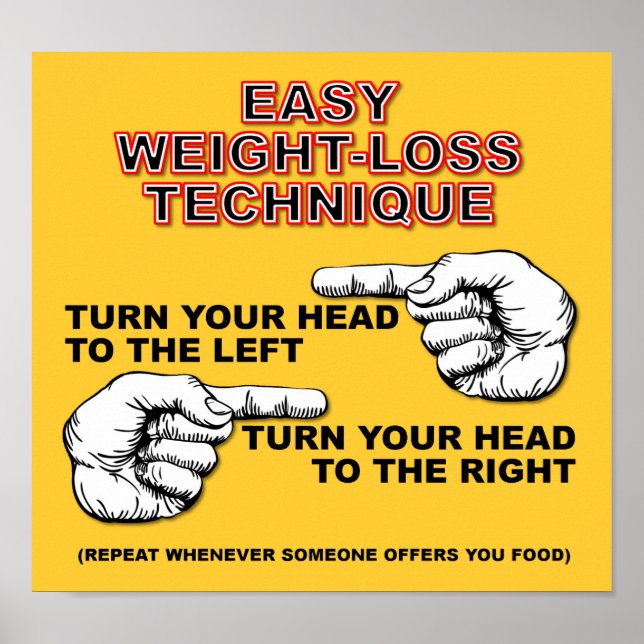Easy Weight Loss Plan Funny Poster Sign (Front)