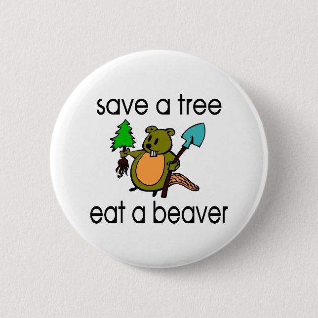 Eat A Beaver 2 Inch Round Button (Front)