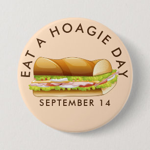 Eat a Hoagie Day, submarine sandwich 3 Inch Round Button