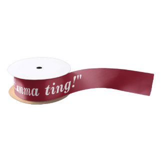“Eat a lilla summa ting!" Satin Ribbon