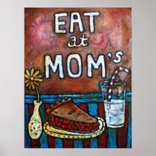 Eat at Mom's ~ Mom's Diner Poster