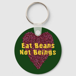 Eat Beans Not Beings Keychain