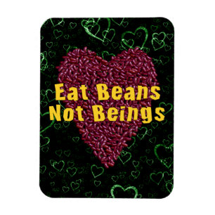 Eat Beans Not Beings Magnet