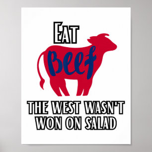 Eat Beef The West Wasn't Won On A Salad Poster