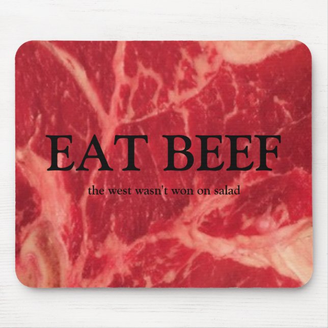 EAT BEEF, the west wasn't won on salad. Mouse Pad (Front)