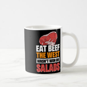 Eat Beef The West Wasn't Won On Salads 3  Coffee Mug