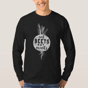 Eat Beets Not Meats Funny Vegan Vegetarian Vegetab T-Shirt