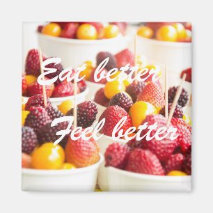 Eat better, feel better Berries Magnet