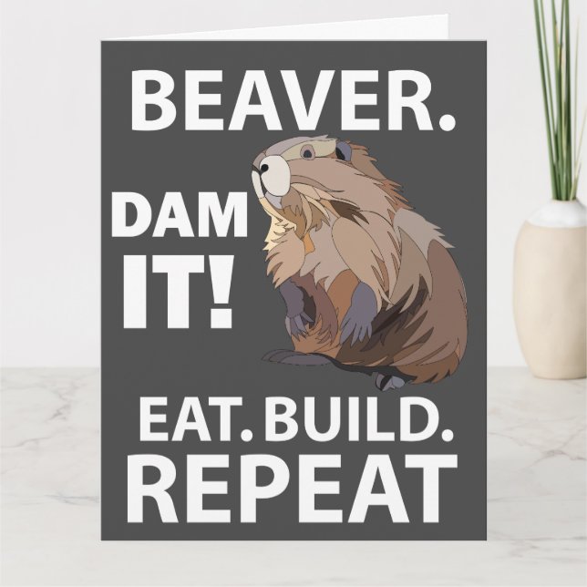 Eat Build Repeat Funny Beaver Animal Greeting Card (Front)