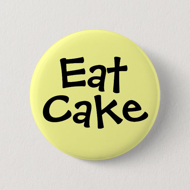 Eat Cake 2 Inch Round Button (Front)