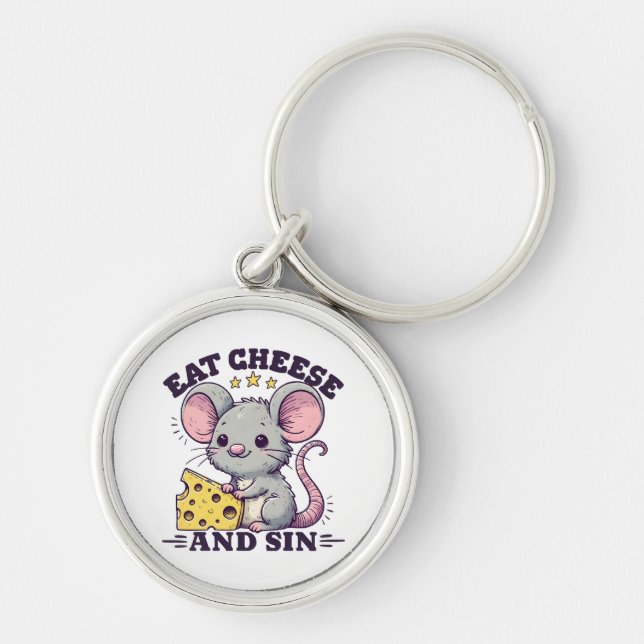Eat Cheese And Sin Keychain (Front)