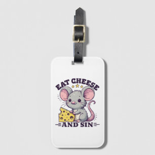 Eat Cheese And Sin Luggage Tag