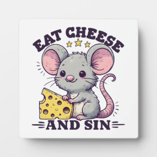 Eat Cheese And Sin Plaque