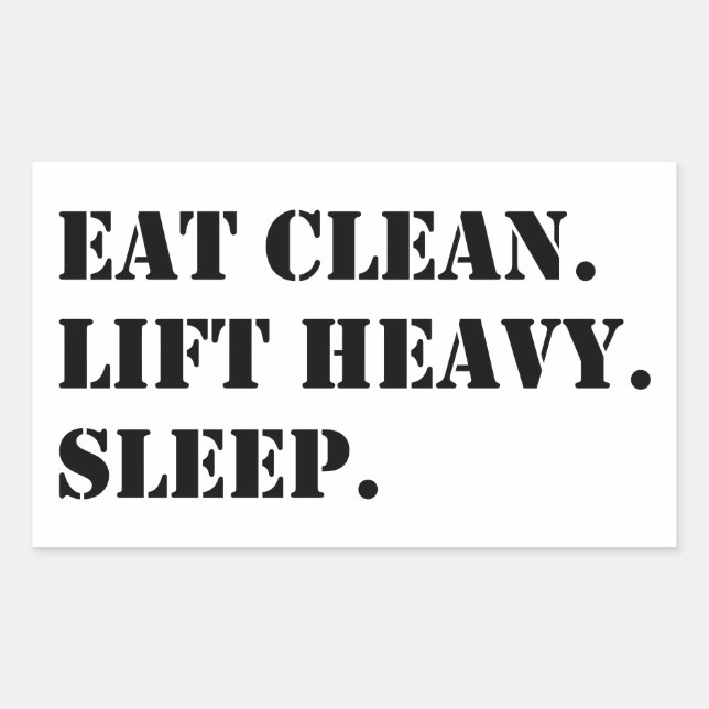 Eat Clean. Lift Heavy. Sleep. Sticker (Front)
