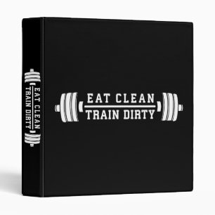 Eat Clean, Train Dirty - Workout Inspirational Binder