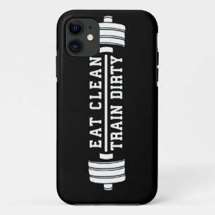 Eat Clean, Train Dirty - Workout Inspirational iPhone 11 Case