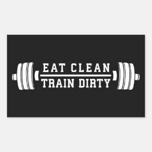 Eat Clean, Train Dirty - Workout Inspirational Sticker